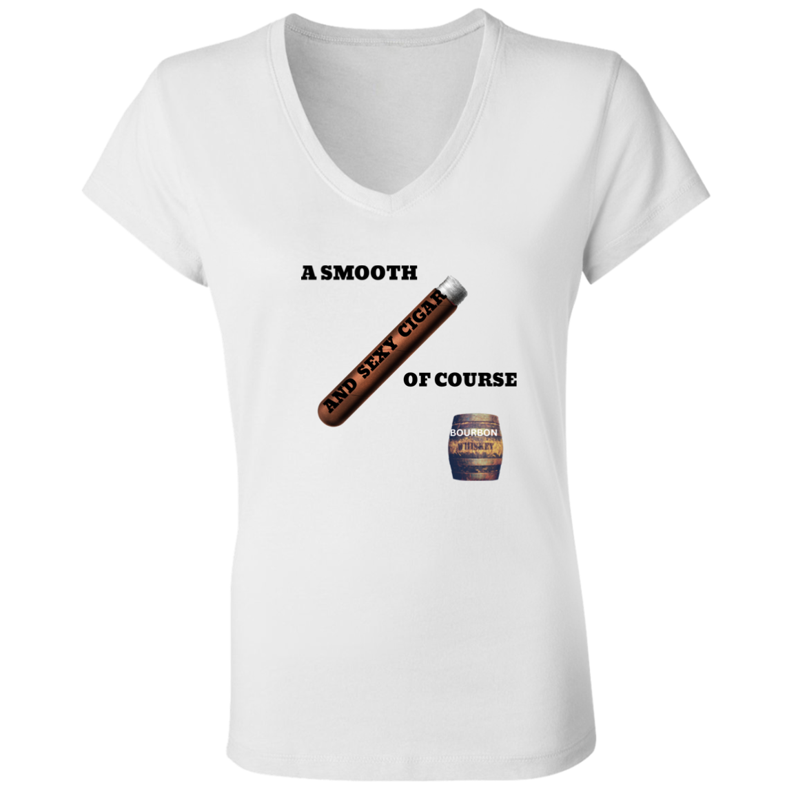 BOURBON GOES WITH CIGAR (1) A Smooth and Sexy Cigar (matching couples Tee) B6005 Ladies' Jersey V-Neck T-Shirt