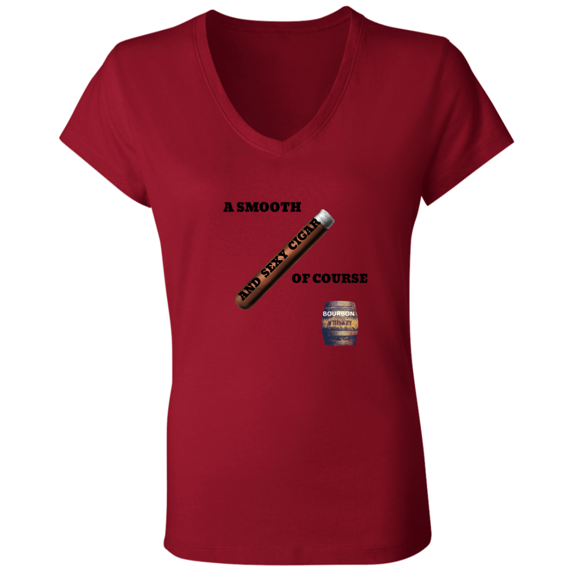 BOURBON GOES WITH CIGAR (1) A Smooth and Sexy Cigar (matching couples Tee) B6005 Ladies' Jersey V-Neck T-Shirt