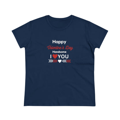 Happy Valentine's  Handsome Tee shirt