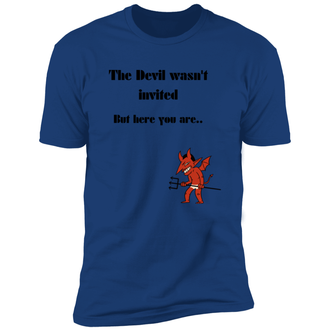 Devil not invited (3) WASN'T INVITED Z61x Premium Short Sleeve Tee (Closeout)