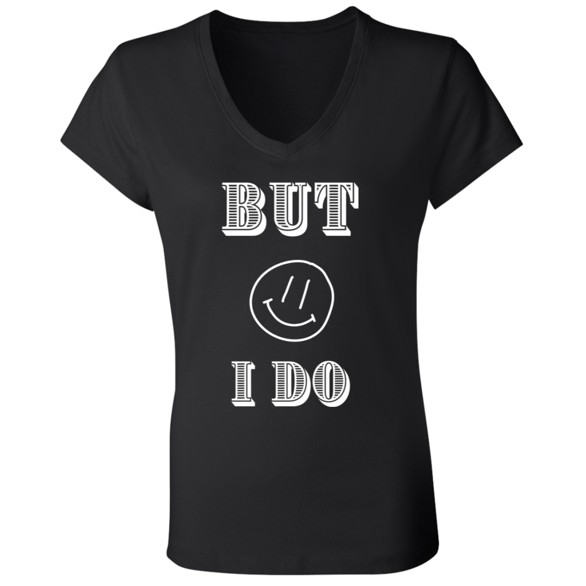 BUT I DO COUPLES TEE (1) B6005 Ladies' Jersey V-Neck T-Shirt