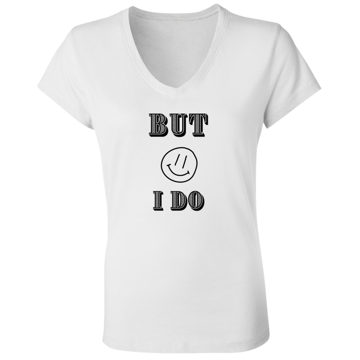 BUT I DO COUPLES TEE  (MATCHING COUPLES TEE) B6005 Ladies' Jersey V-Neck T-Shirt