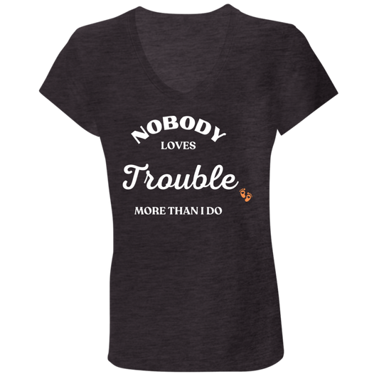 NOBODY LOVES TROUBLE (1) (pair with Baby/Child tee) B6005 Ladies' Jersey V-Neck T-Shirt