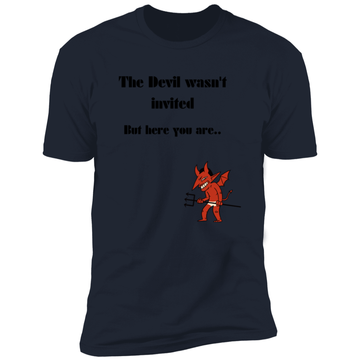 Devil not invited (3) WASN'T INVITED Z61x Premium Short Sleeve Tee (Closeout)