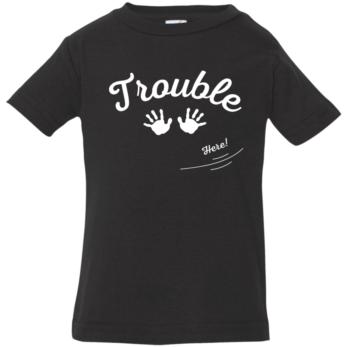 trouble B Trouble here 3 3322 Infant Jersey T-Shirt