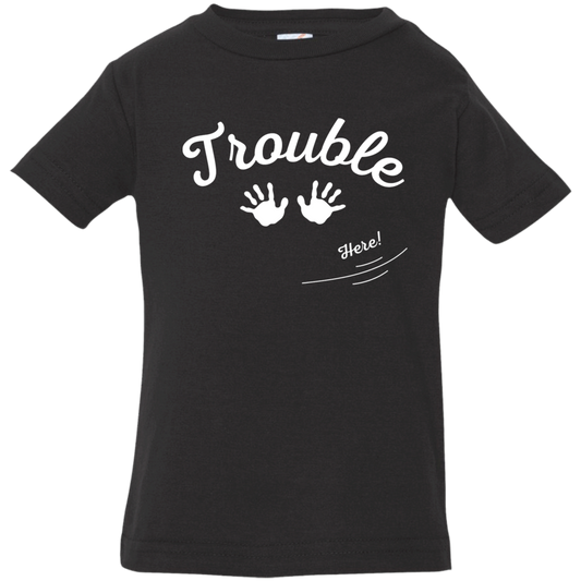 trouble B Trouble here 3 3322 Infant Jersey T-Shirt