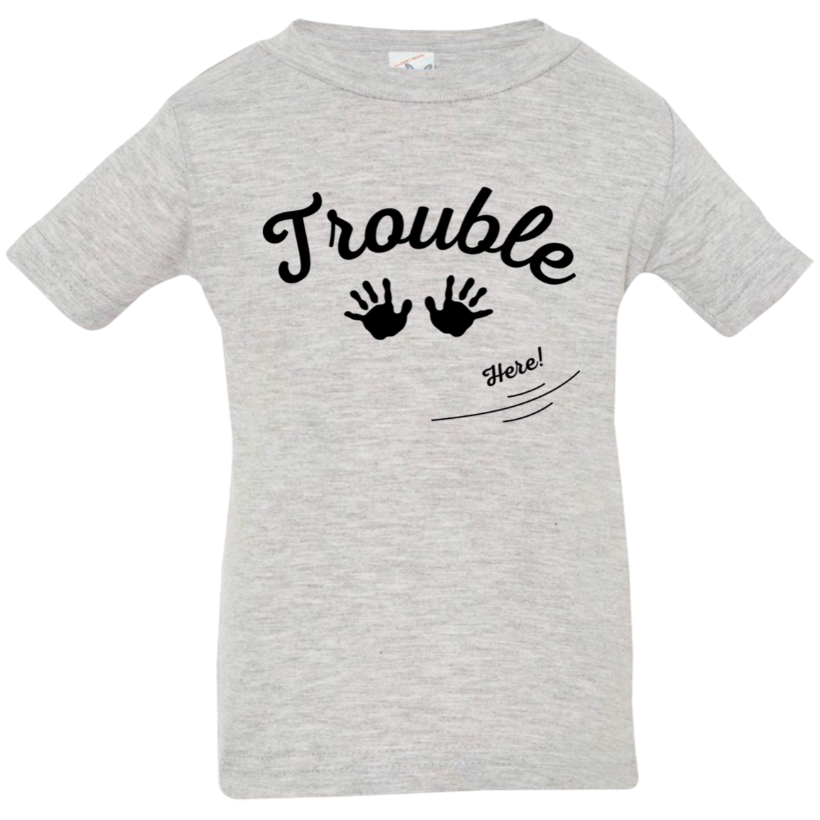 trouble (1) Troublw here (pair with mommy tee)2 3322 Infant Jersey T-Shirt