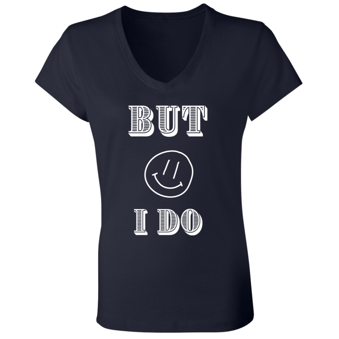 BUT I DO COUPLES TEE (1) B6005 Ladies' Jersey V-Neck T-Shirt